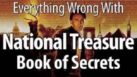 Everything Wrong With National Treasure: Book Of Secrets