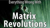 Everything Wrong With The Matrix Revolutions