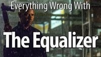 Everything Wrong With The Equalizer