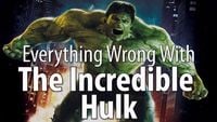 Everything Wrong With The Incredible Hulk