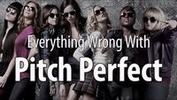 Everything Wrong With Pitch Perfect