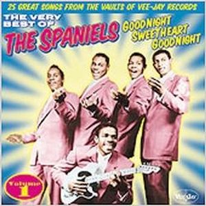 The Very Best of the Spaniels, Volume 1