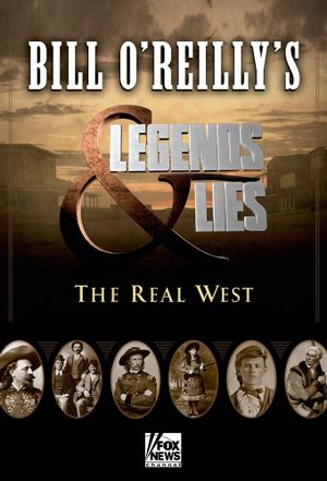 Legends & Lies: The Real West
