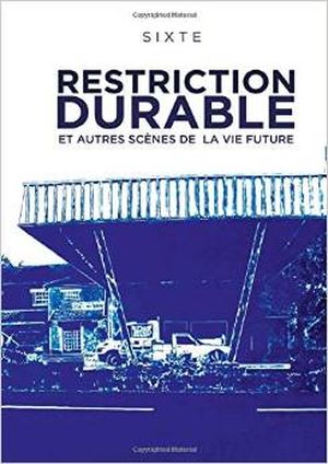 Restriction durable et autres scènes de la vie future