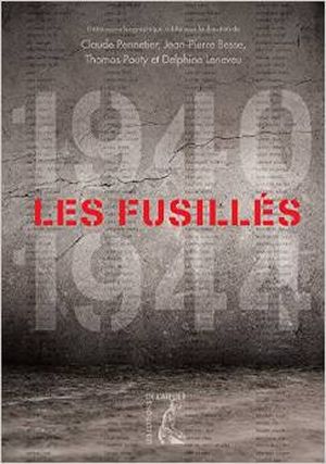 Les Fusillés (1940 - 1944)