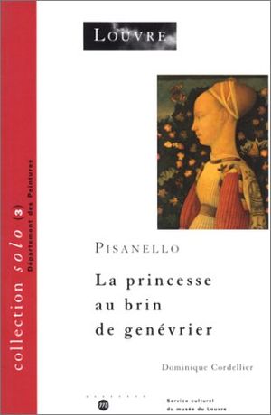 Pisanello : La princesse au brin de genévrier
