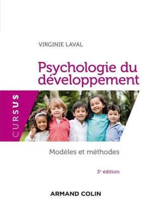 Psychologie du développement - 3e éd. - Modèles et méthodes