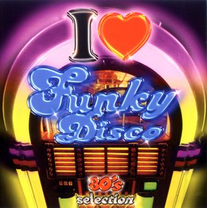 I Love Funky Disco, Volume 1