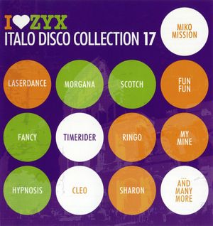I♥ZYX: Italo Disco Collection 17