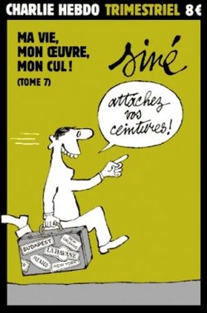 Ma vie, Mon Oeuvre, Mon cul!, Tome 7