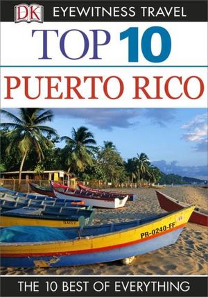 DK Eyewitness Top 10 Travel Guide: Puerto Rico
