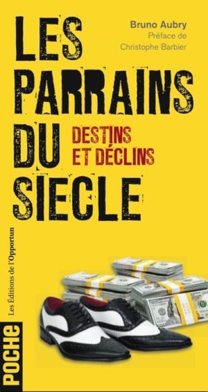 Les parrains du siècle