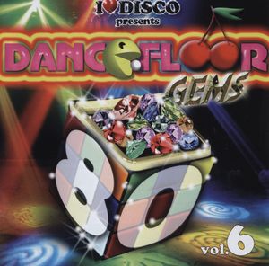 I Love Disco presents Dancefloor Gems 80's, Volume 6