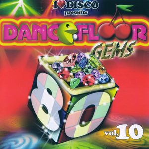 I Love Disco presents Dancefloor Gems 80's, Volume 10