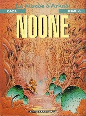 Noone - Le Monde d'Arkadi, tome 6