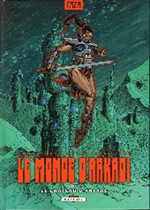 Le Château d'Antarc - Le Monde d'Arkadi, tome 7