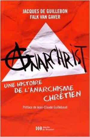Anarchrist, une histoire de l'anarchisme chrétien