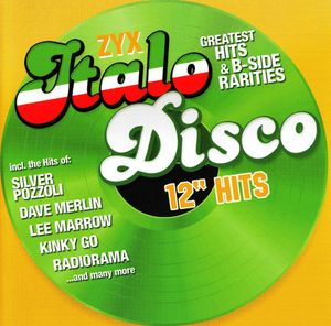 ZYX Italo Disco: 12” Hits