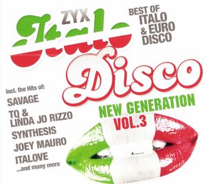 ZYX Italo Disco: New Generation, Vol. 3