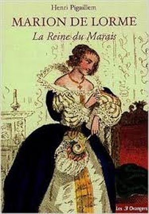 Marion de Lorme La reine du marais