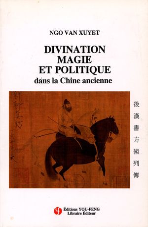 Divination, magie et politique dans la Chine ancienne