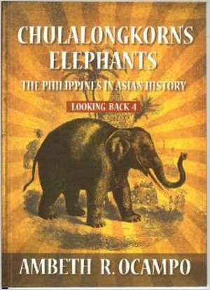 Chulalongkorn's Elephants: The Philippines in Asian History