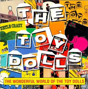The Wonderful World of the Toy Dolls