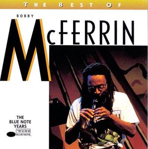 The Best of Bobby McFerrin: The Blue Note Years