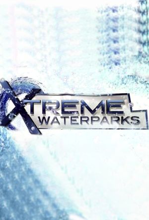 Xtreme Waterparks