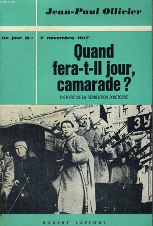 Quand fera-t-il jour, camarade ?