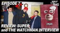 Super and The Watchman Interview