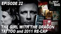 The Girl with the Dragon Tattoo and 2011 Re-Cap