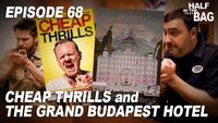 Cheap Thrills and The Grand Budapest Hotel