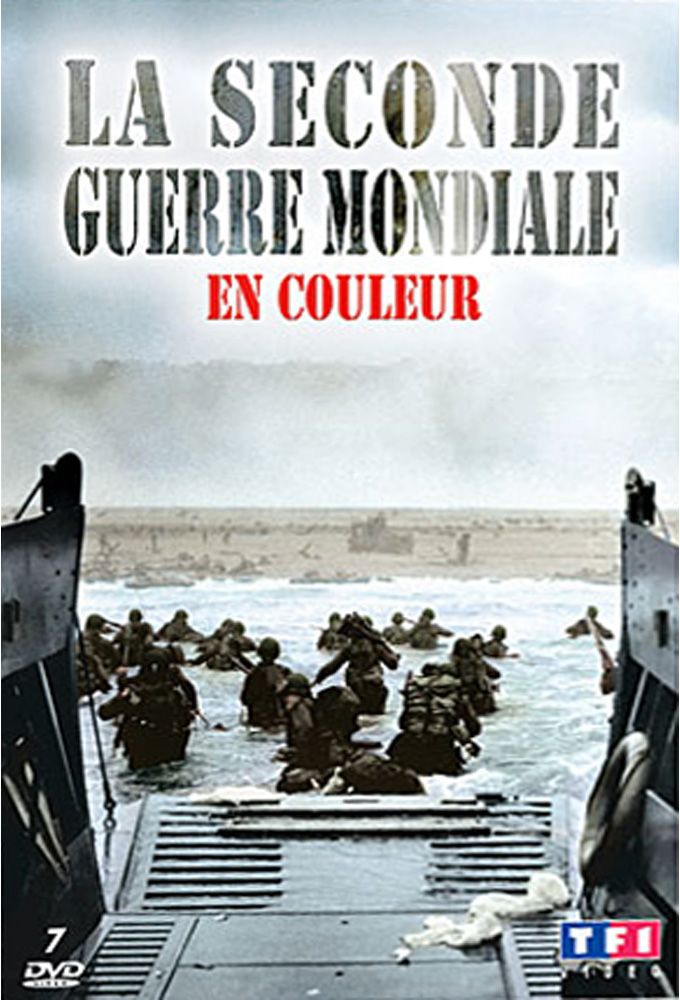 La Seconde Guerre Mondiale En Couleurs Affiches, posters et images de La seconde guerre mondiale... (2009)