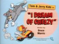 I Dream of Cheezy