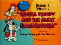 Dakota Droopy & the Great Train Robbery