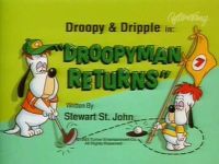 Droopyman Returns