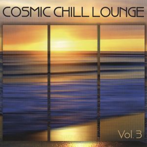 Cosmic Chill Lounge, Volume 3