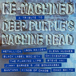 Re‐Machined: A Tribute to Deep Purple’s Machine Head