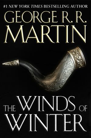 The Winds of Winter - A Song of Ice and Fire : Book 6