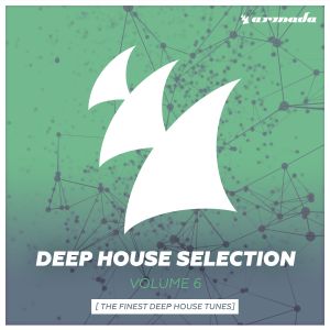 Deep House Selection, Volume 6: The Finest Deep House Tunes