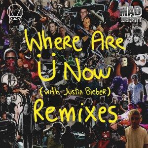 Where Are Ü Now (Kaskade remix)