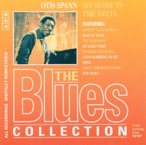 The Blues Collection: Otis Spann, My Home in the Delta