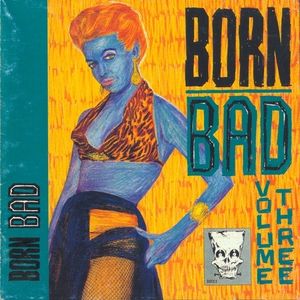 Born Bad, Volume 3