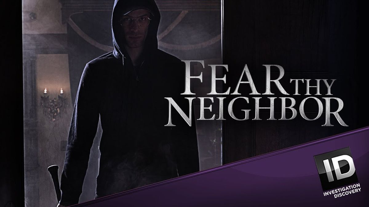 Fear Thy Neighbor Série (2014) SensCritique
