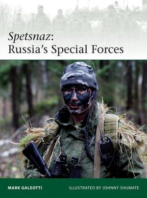Spetsnaz: Russia?s Special Forces
