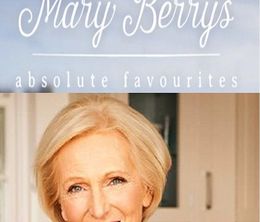 image-https://media.senscritique.com/media/000010277239/0/mary_berry_s_absolute_favourites.jpg