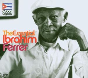 The Essential Ibrahim Ferrer