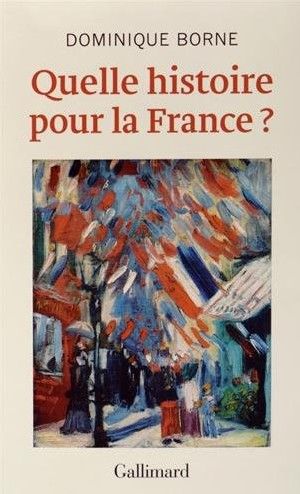 Quelle histoire pour la France ?