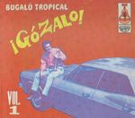 Pochette ¡Gózalo! Bugalú Tropical, Volume 1